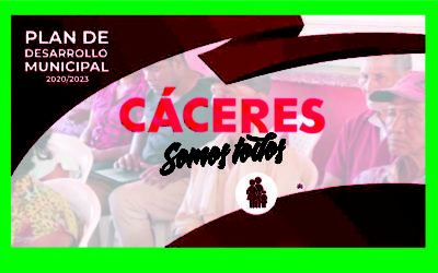 Alcaldía de Cáceres socializa su Plan de Desarrollo