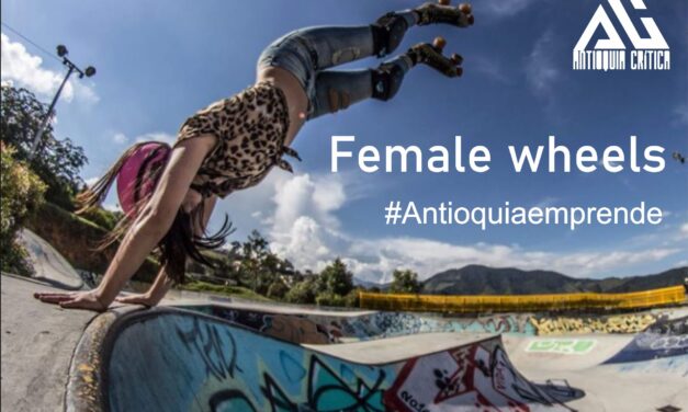 Female Wheels  #Antioquiaemprende