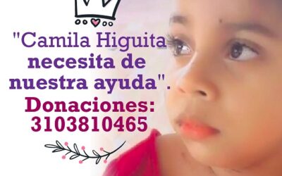 ¡Camila Higuita necesita nuestra ayuda!