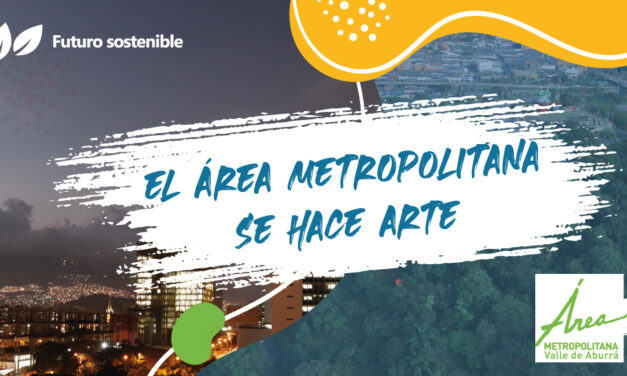 El Área Metropolitana se hace arte