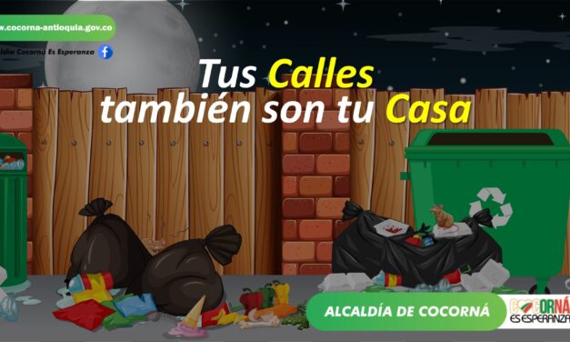 “Tus calles también son tu casa” la nueva estrategia de Cocorná