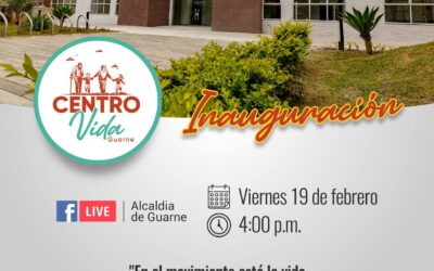 Guarne inaugurará el Centro de Vida