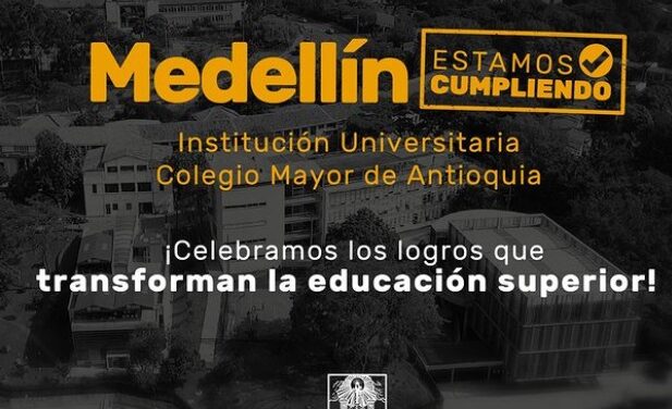 Evolución en la educación superior gracias a la institución universitaria Colegio Mayor de Antioquia