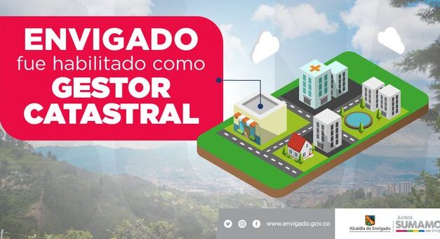 Envigado fue habilitado como gestor catastral