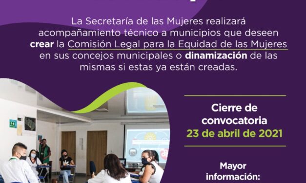 En el departamento se abre convocatoria para brindar acompañamiento técnico a Concejos Municipales que quieran crear o fortalecer comisiones para la equidad de la mujer