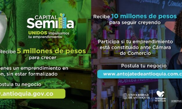 Se amplía el plazo de inscripción de las convocatorias para emprendedores: Antójate de Antioquia y Capital Semilla