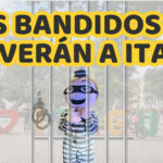 LOS BANDIDOS NO VOLVERÁN A ITAGÜÍ