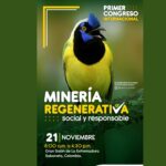 Minería regenerativa: 3 claves del congreso en Antioquia