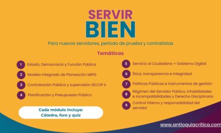 Antioquia Crítica lanza «ServirBien», el curso de inducción que ninguna entidad pública ofrece a sus nuevos servidores.