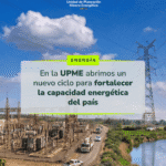 UPME abrirá segundo ciclo de capacidad excedentaria desde el 24 de agosto