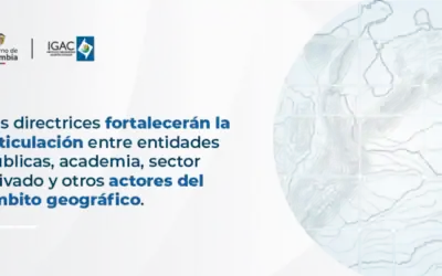 IGAC adopta política nacional de información geoespacial